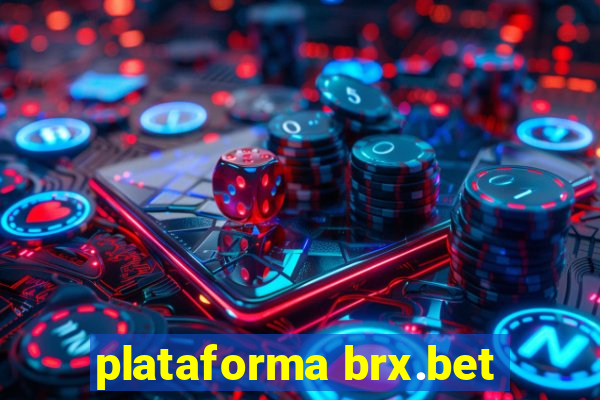 plataforma brx.bet